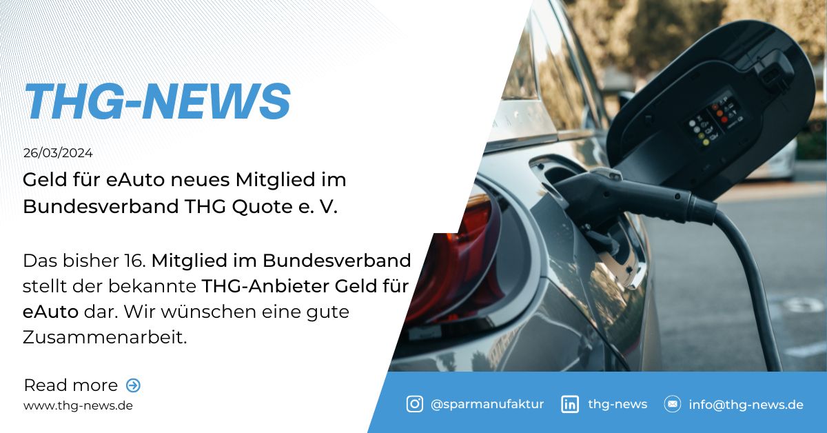 Geld für eAuto wird Mitglied des Bundesverband THG Quote